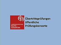 rotes Logo der LMS Reutte-Außerfern auf hellblauem Hintergrund Übertrittsprüfungen öffentliche Prüfungskonzerte auf blauem Hintergrund mit Logo der LMS Reutte
