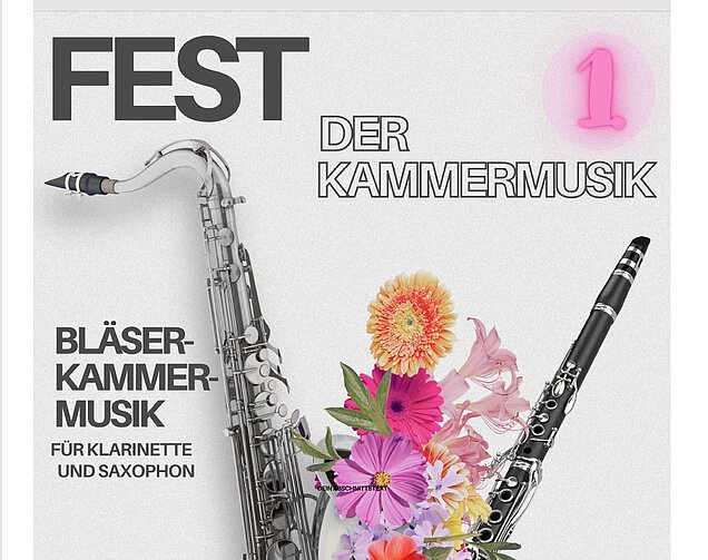 Grauer Hintergrund mit Bild von Saxophon in silber und Klarinette mit Blumen in pink umrahmt - Text schwarz Fest der Kammermusik Teil 1
