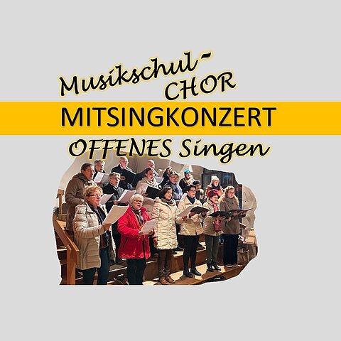 Mitsingkonzert - Offenes Singen - Musikschulchor 