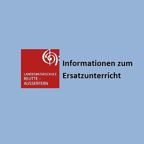rotes Logo der LMS Reutte-Außerfern auf hellblauem Hintergrund mit Text Informationen zum Ersatzunterricht