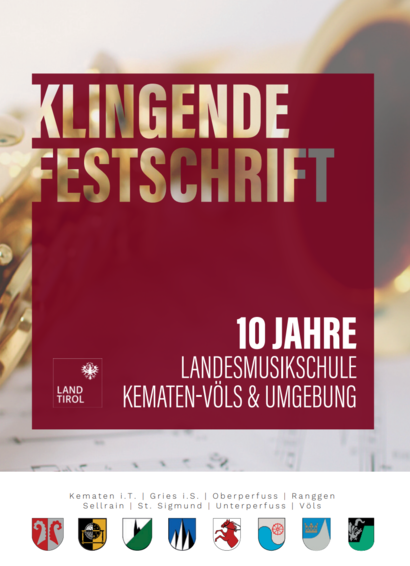 Titelseite Klingende Festschrift 10 Jahre Landesmusikschule Kematen-Völs und Umgebung